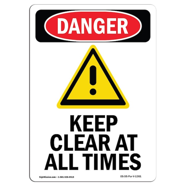 Safety Sign, OSHA Danger, 5" Height, Keep Clear At All Times, Portrait, 10PK
